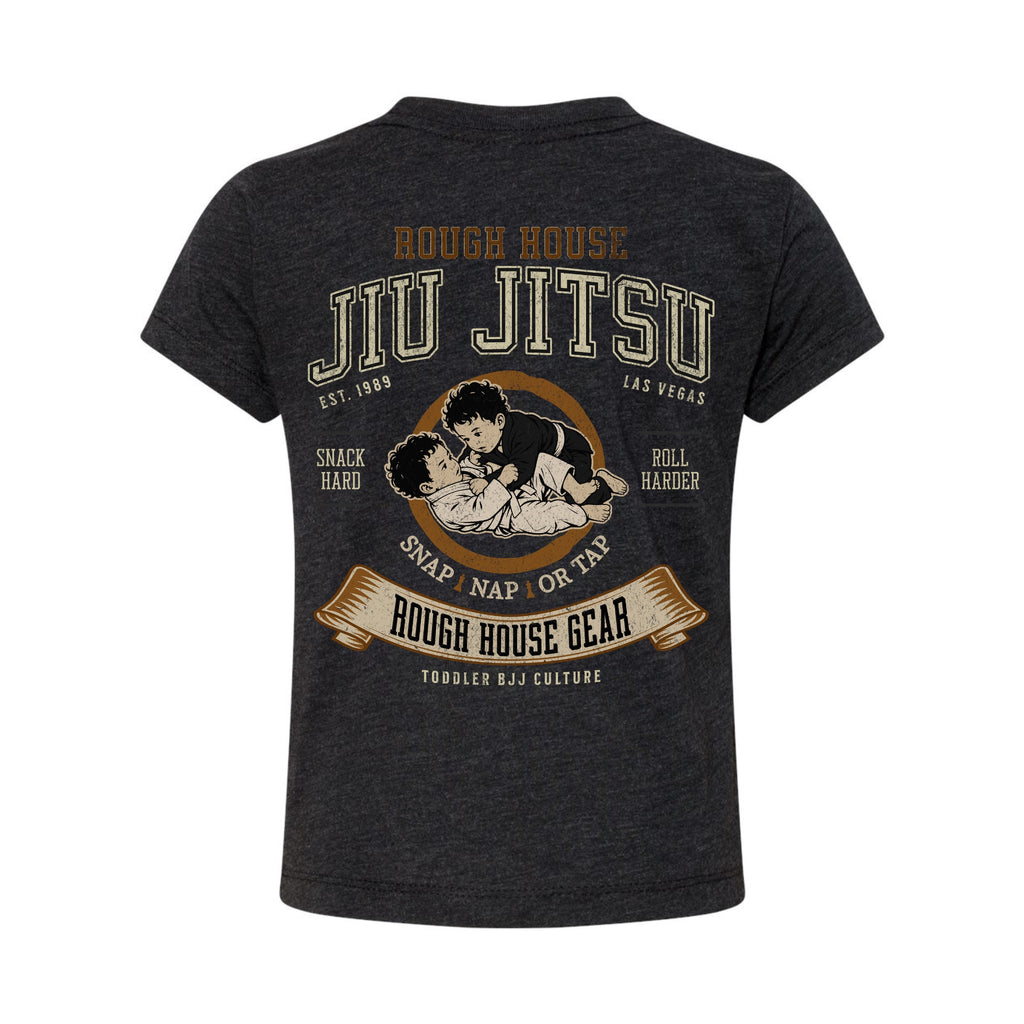 Snap Nap or Tap | Toddler Jiu Jitsu Shirt | ROUGH HOUSE GEAR