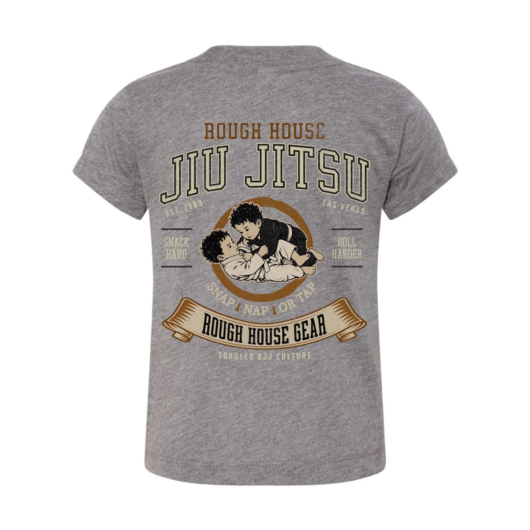 Snap Nap or Tap | Toddler Jiu Jitsu Shirt | ROUGH HOUSE GEAR