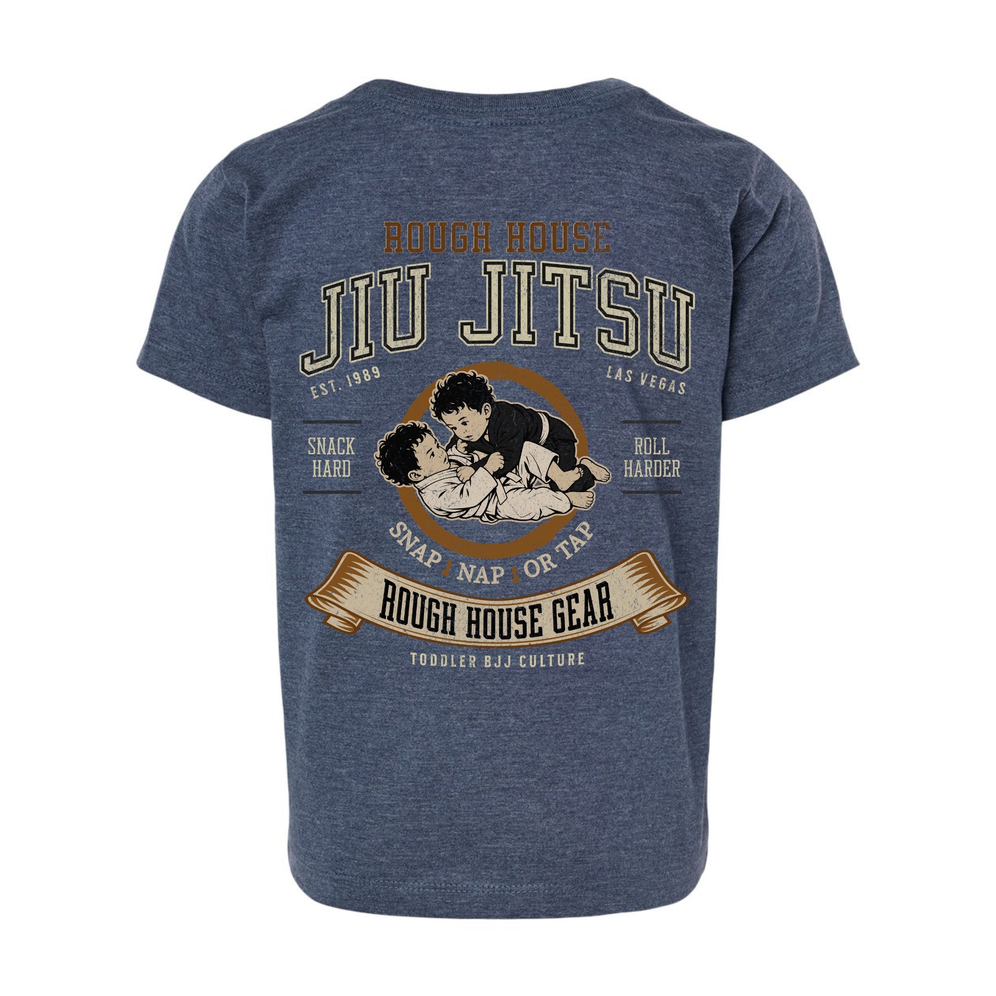 Snap Nap or Tap | Toddler Jiu Jitsu Shirt | ROUGH HOUSE GEAR