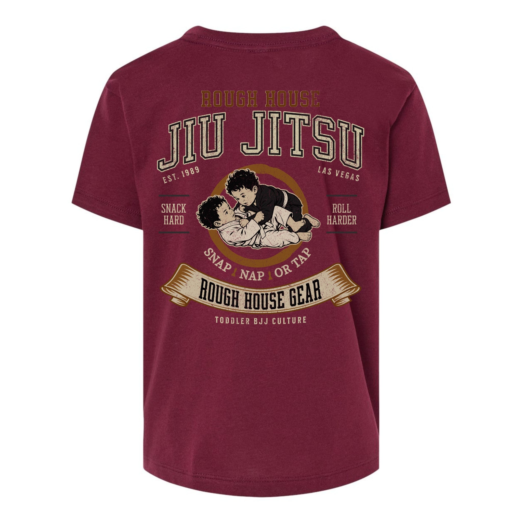 Snap Nap or Tap | Toddler Jiu Jitsu Shirt | ROUGH HOUSE GEAR