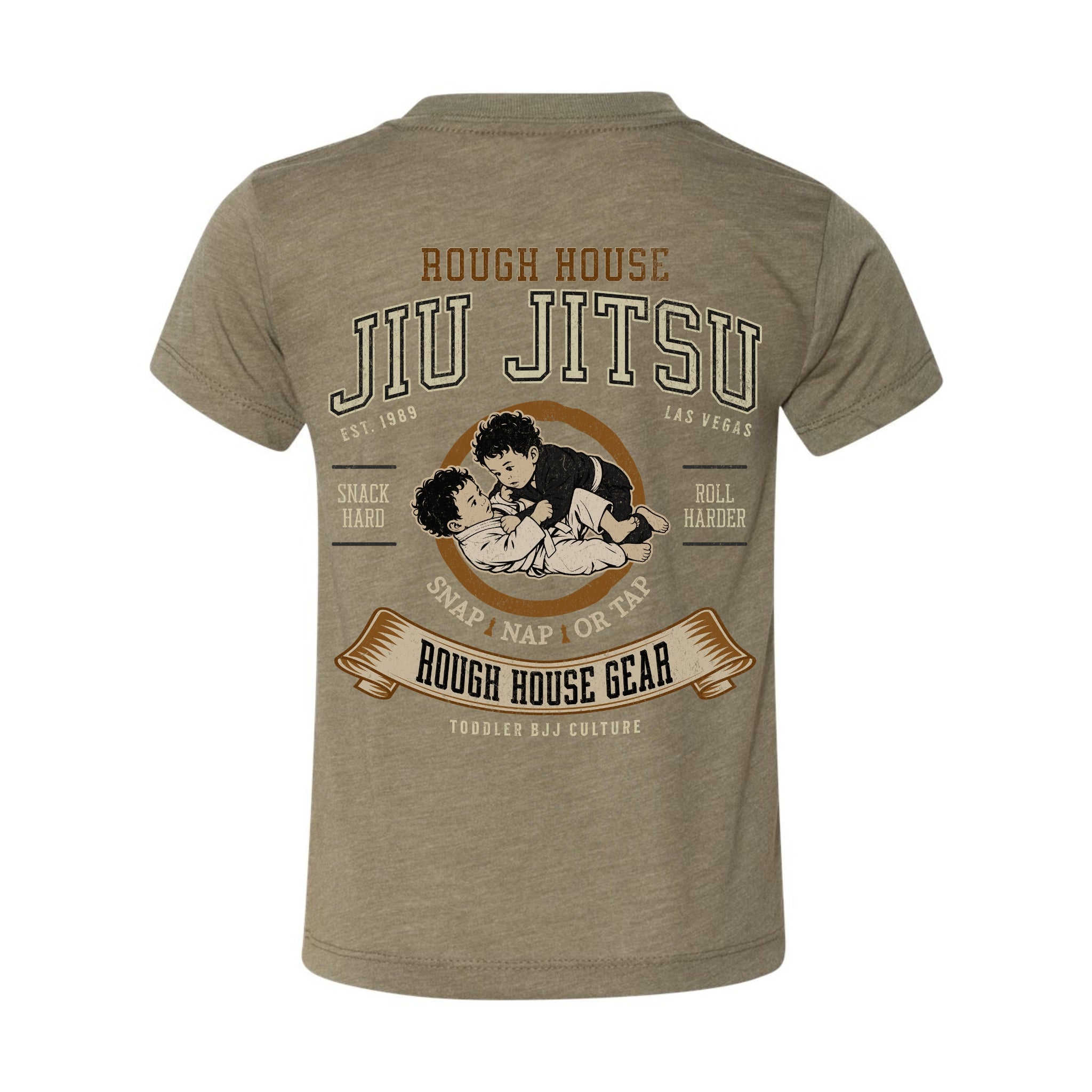 Snap Nap or Tap | Toddler Jiu Jitsu Shirt | ROUGH HOUSE GEAR