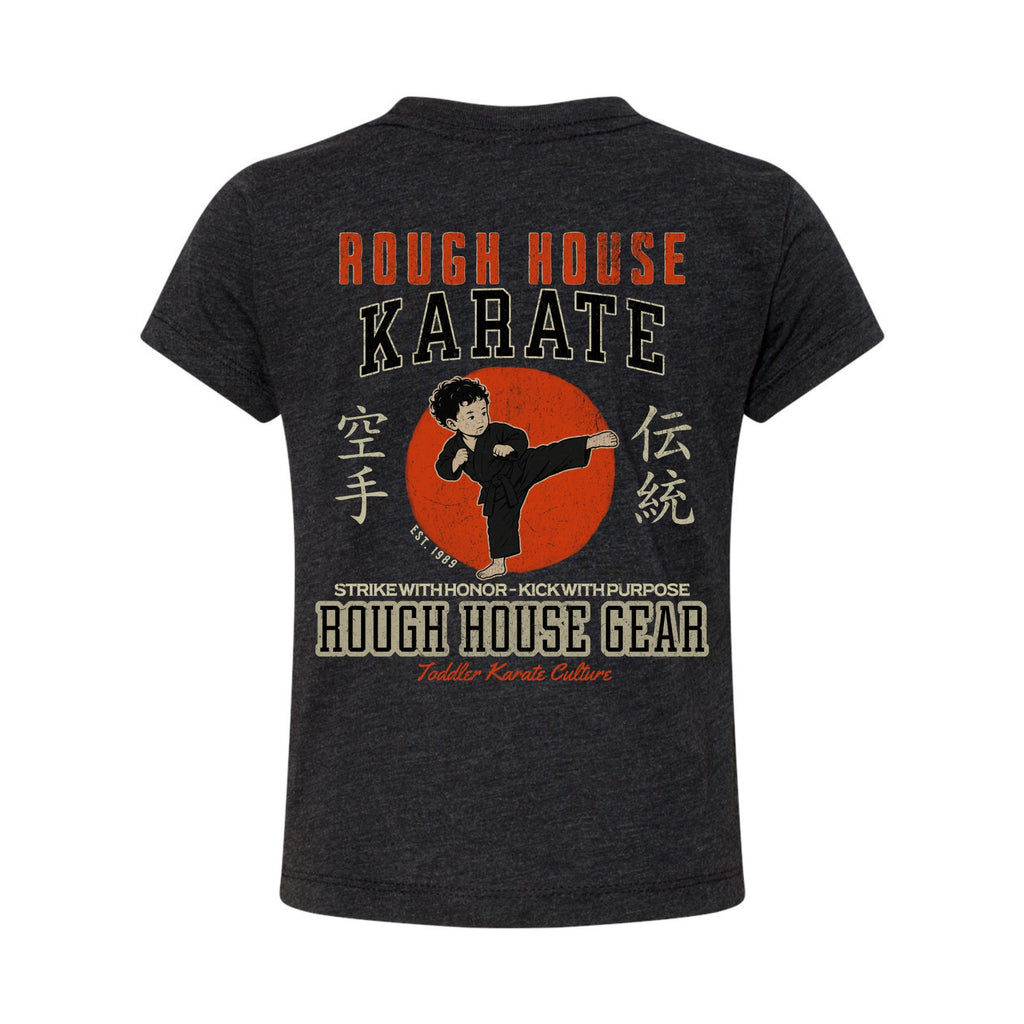 Strike With Honor | Toddler Karate Shirt | ROUGH HOUSE GEAR