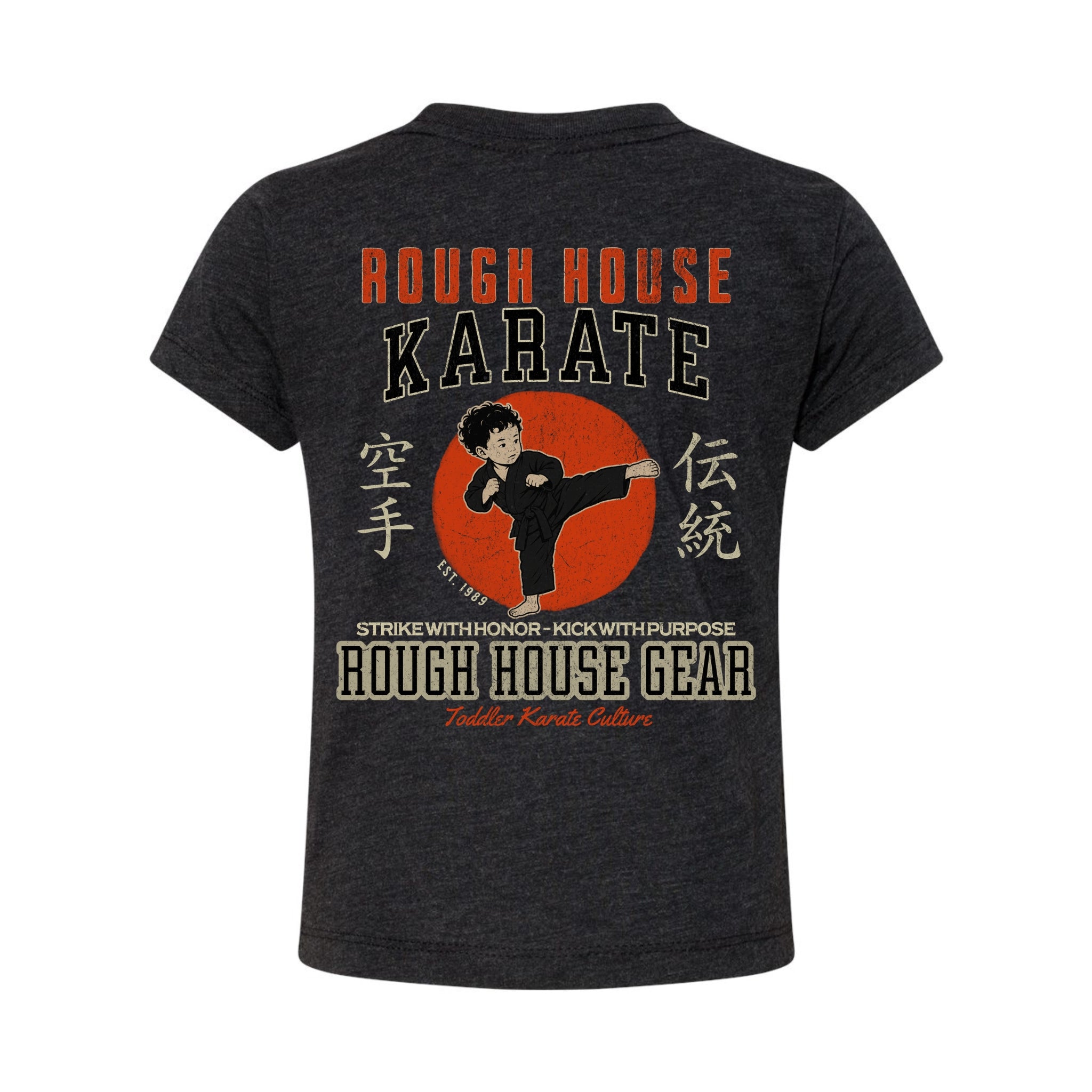 Strike With Honor | Toddler Karate Shirt | ROUGH HOUSE GEAR