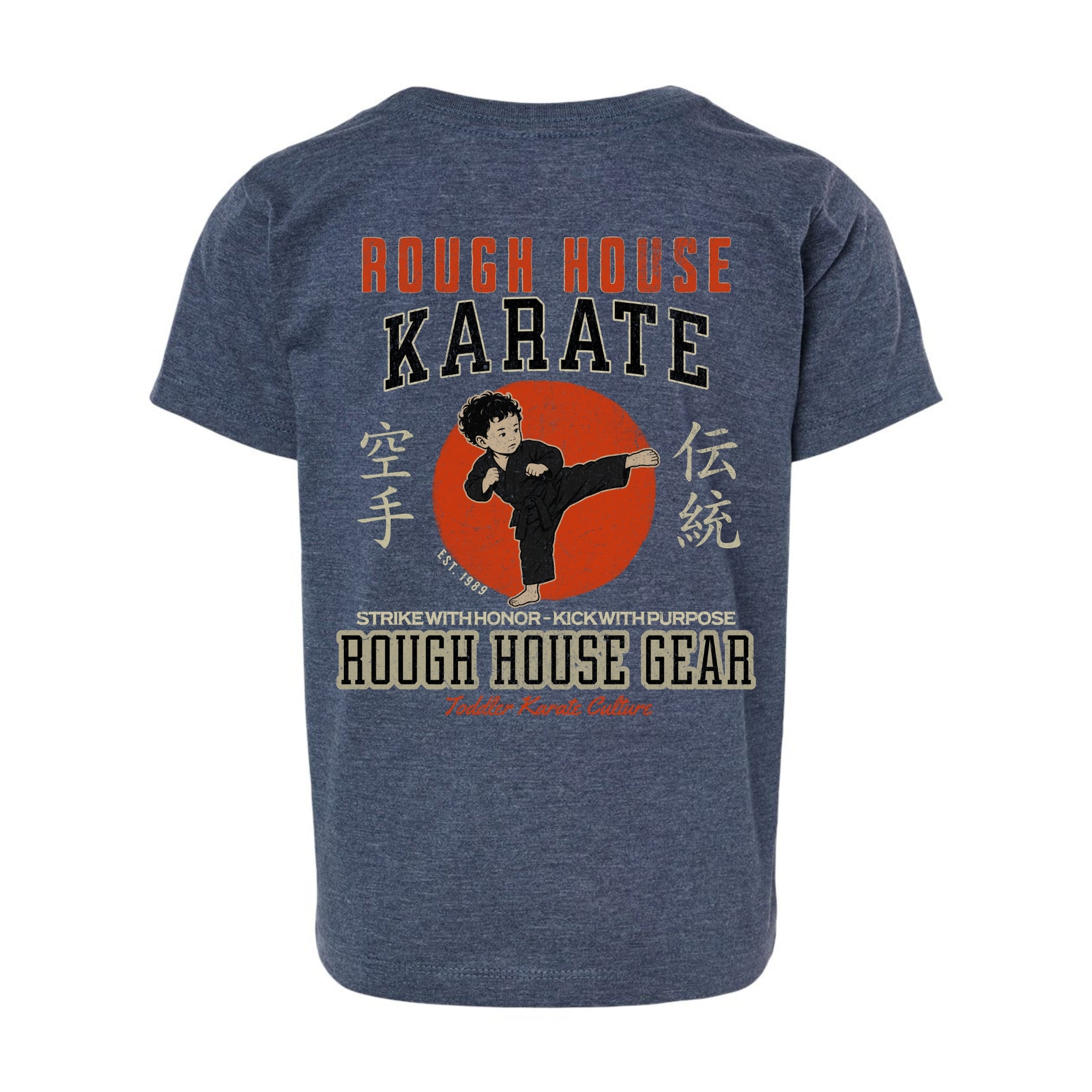 Strike With Honor | Toddler Karate Shirt | ROUGH HOUSE GEAR