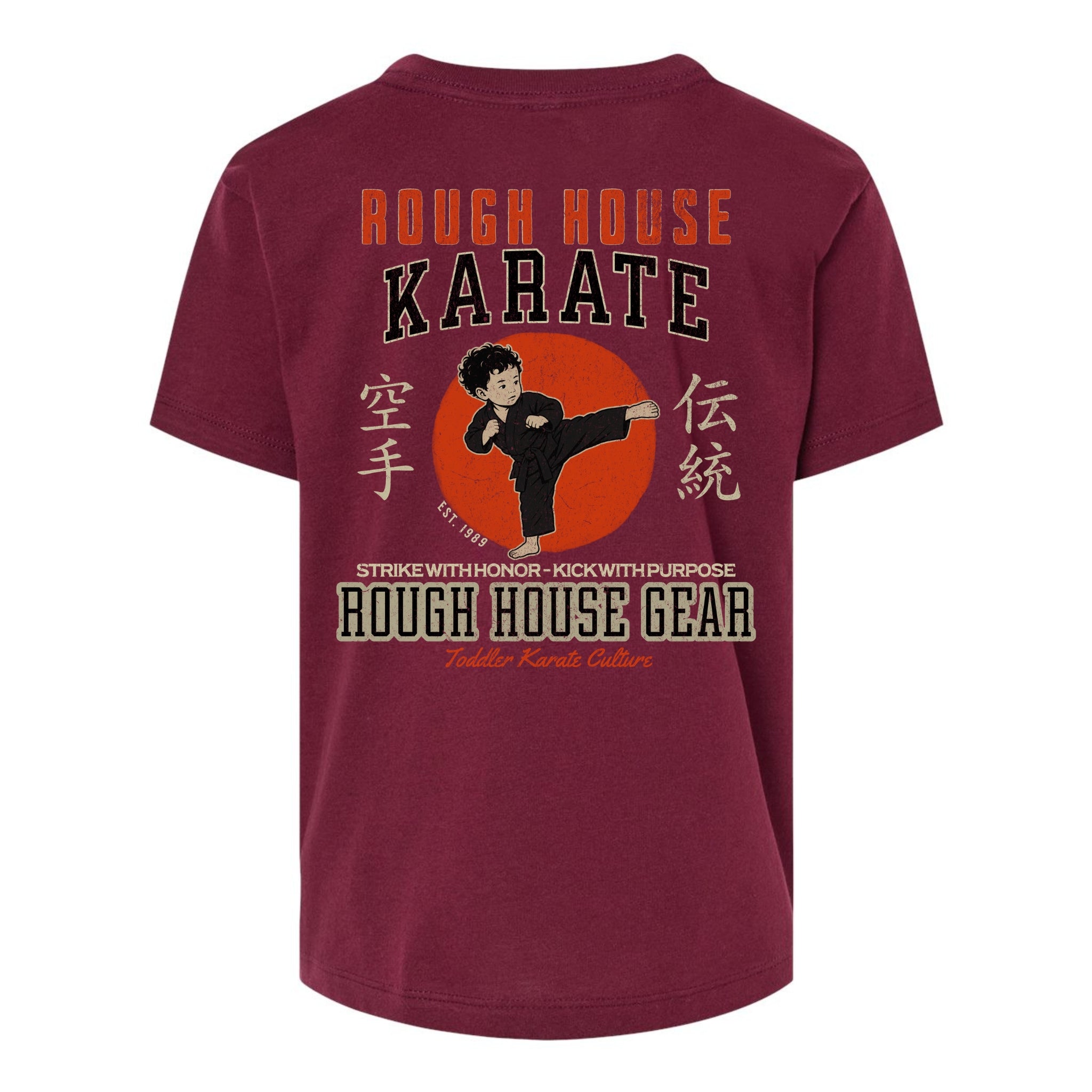 Strike With Honor | Toddler Karate Shirt | ROUGH HOUSE GEAR